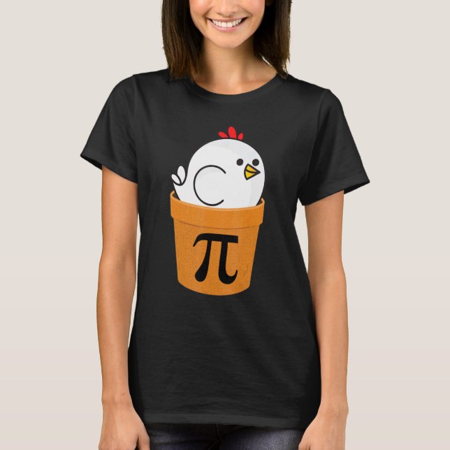 Chicken Pot Pi  Funny Math Day  2 T-Shirt (Front)