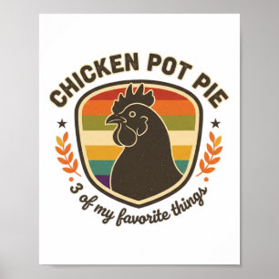 Chicken Pot Pie 3 Of My Favourite Things Poster