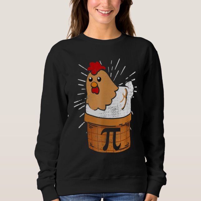 Chicken Pot Pie  Math pun Chicken Pot Pi Sweatshirt (Front)