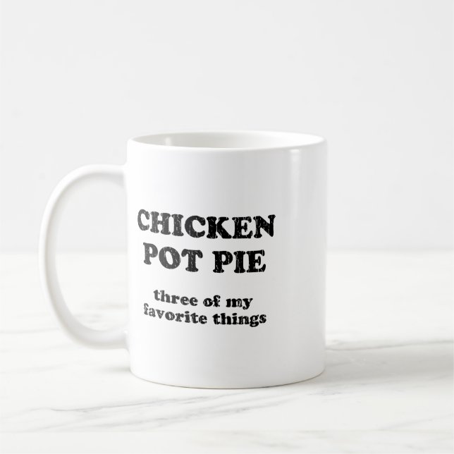 Chicken Pot Pie Three Of My Favourite Things _1  Coffee Mug (Left)