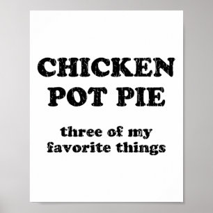 Chicken Pot Pie Three Of My Favourite Things _1  Poster