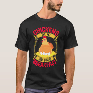 Chicken Quote Breakfast Poop Hen Farming T-Shirt