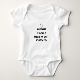 Chicken Quote: I Promise ... Last Chance Baby Bodysuit