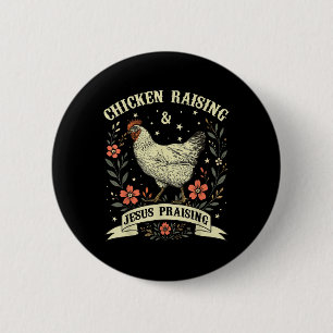 Chicken Raising & Jesus Praising Christian Cro 6 Cm Round Badge