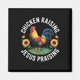 Chicken Raising & Jesus Praising Women Catholi Magnet