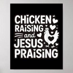 Chicken Raising And Jesus Praising Poster