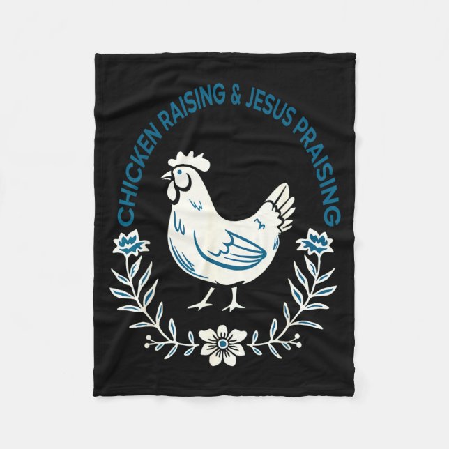Chicken Raising And Jesus Praising Shirt Men Women Fleece Blanket (Front)