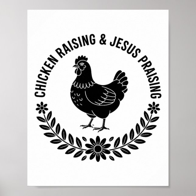Chicken Raising Jesus Praising _1  Poster (Front)