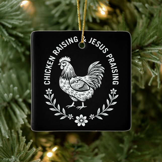 Chicken Raising & Jesus Praising Ceramic Ornament (Tree)