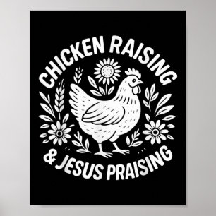 Chicken Raising Jesus Praising Funny Farm Christia Poster