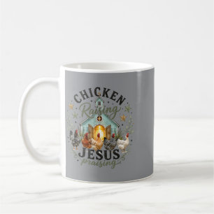 Chicken Raising Jesus Praising Homestead Farmer Coffee Mug