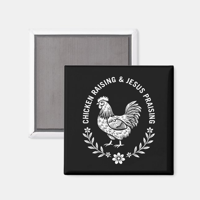 Chicken Raising & Jesus Praising Magnet (Front/Back)