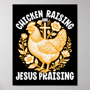 Chicken Raising Jesus Praising Rooster Christian F Poster