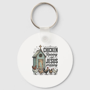 Chicken Raising Jesus Praising Vintage Farm Shirt Key Ring