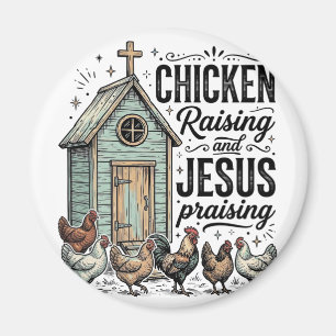 Chicken Raising Jesus Praising Vintage Farm Shirt Magnet