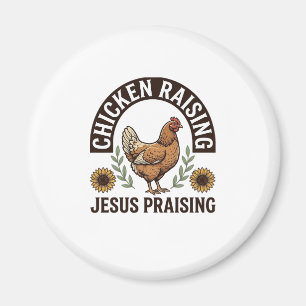 Chicken Raising Jesus Praising Vintage Farm Shirt_ Magnet