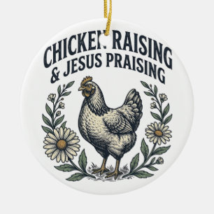 Chicken Raising & Jesus Praising Vintage Hen Ceramic Tree Decoration