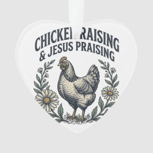 Chicken Raising & Jesus Praising Vintage Hen Ornament