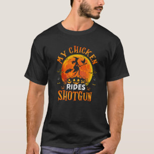 Chicken Rides Shotgun Chicken T-Shirt