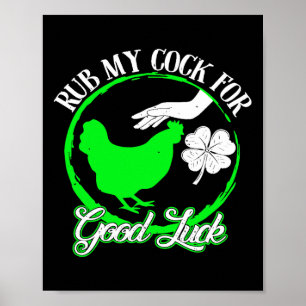 Chicken Rub My For Good Luck St Patricks Day Poster