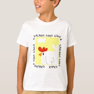 Chicken Says Cluck Tshirts and Gifts