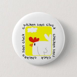Chicken Says Cluck Tshirts and Gifts 6 Cm Round Badge