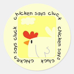 Chicken Says Cluck Tshirts and Gifts Classic Round Sticker