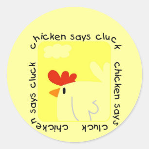 Chicken Says Cluck Tshirts and Gifts Classic Round Sticker