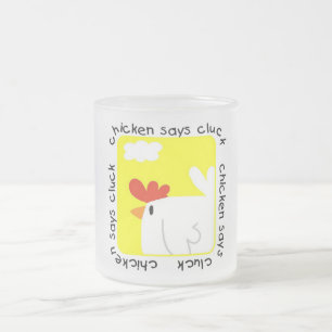Chicken Says Cluck Tshirts and Gifts Frosted Glass Coffee Mug