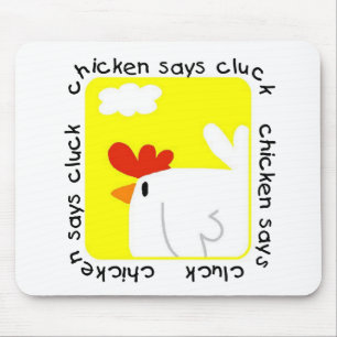 Chicken Says Cluck Tshirts and Gifts Mouse Pad