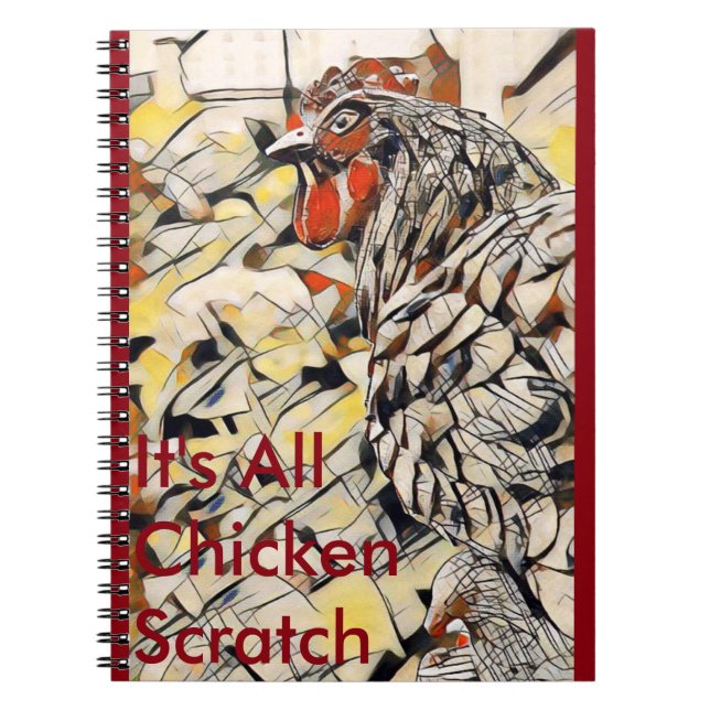 Chicken Scratch (Notebook) Spiral Notebook (Front)