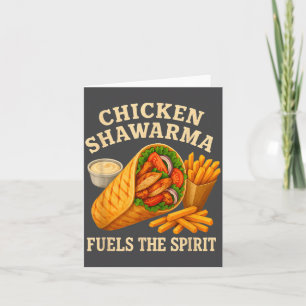 Chicken Shawarma Fuels The Srit Funny Foodie Card