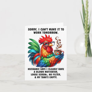 Chicken Sorry I Can't Make It To Work Tomorrow Hum Card
