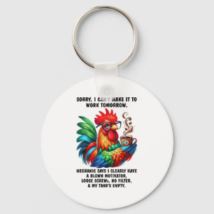 Chicken Sorry I Can't Make It To Work Tomorrow Hum Key Ring