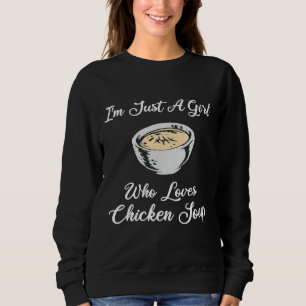 Chicken Soup Awesome Soups Lover Sweatshirt