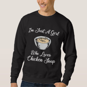 Chicken Soup Awesome Soups Lover   Sweatshirt