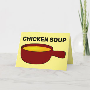 CHICKEN SOUP GET WELL SOON GREETING CARDS