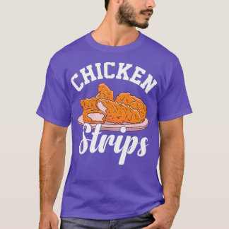 Chicken Strips Fried Tenders Hot Wing Fingers T-Shirt