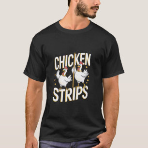 Chicken Strips Funny Dancing T-Shirt