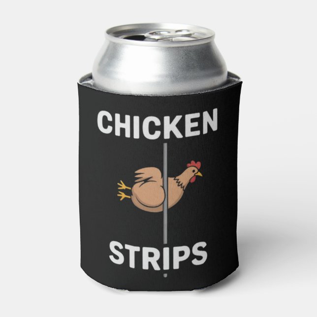 Chicken Strips Pun Funny Jokes Sarcastic Life  Can Cooler (Can Front)
