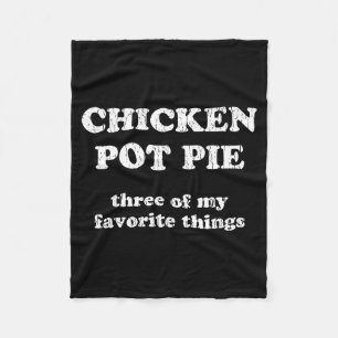 Chicken T E Three Of My Favorite Things Funny T E Fleece Blanket