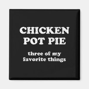 Chicken T E Three Of My Favorite Things Funny T E  Magnet
