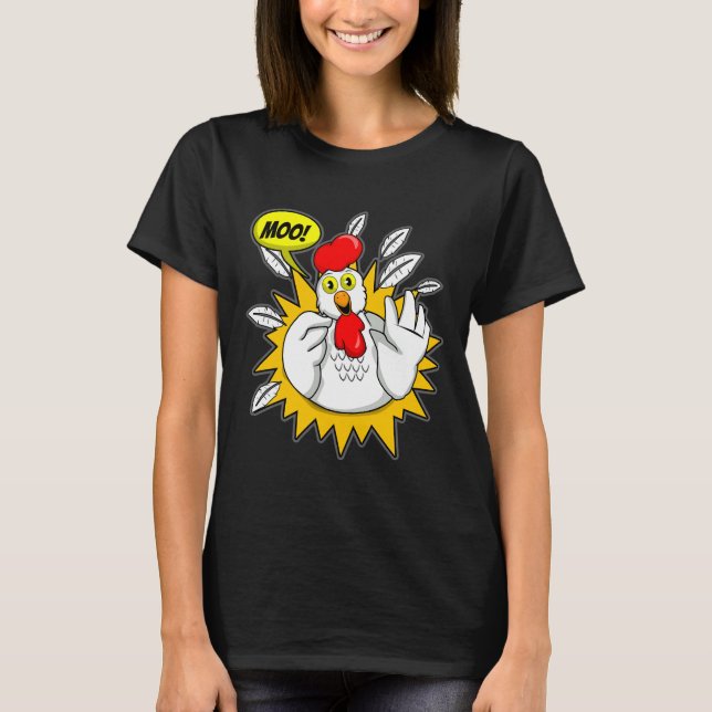 Chicken T Moo Chicken   T-Shirt (Front)