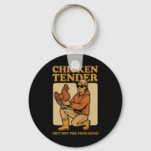 Chicken Tender (but Not The Food Kind)' Funny Chic Key Ring
