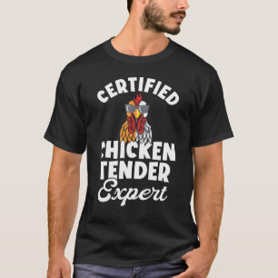 Chicken Tender Certified Chicken Expert T-Shirt