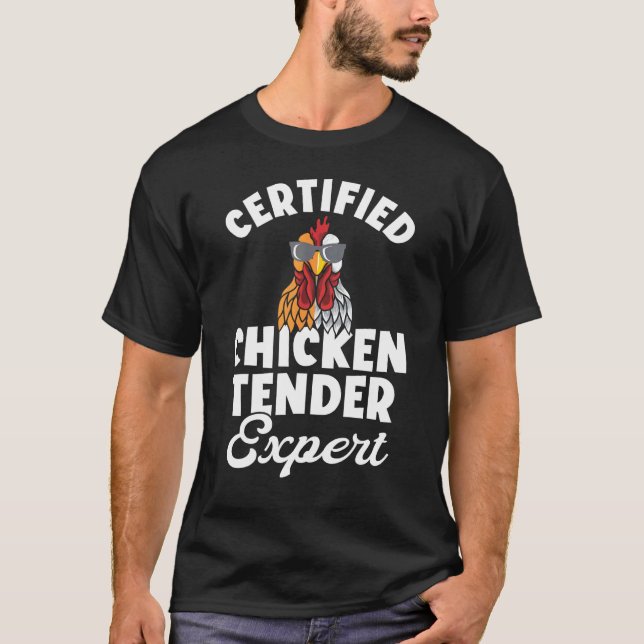 Chicken Tender Certified Chicken Expert T-Shirt (Front)