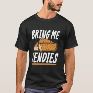 Chicken Tender Lover Bring Me Tendies Chicken Tend T-Shirt