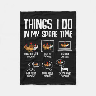Chicken Things I Do In My Spare Time Women Men Kid Fleece Blanket