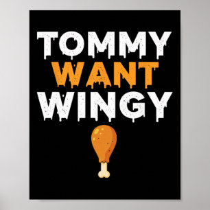 Chicken Tommy Want Wingy, Funny Chicken Humour Poster