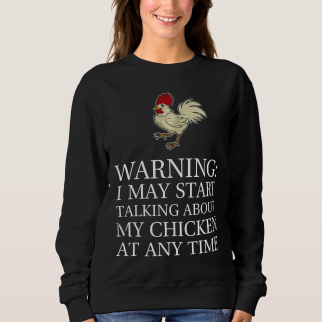 Chicken Warning   Sweatshirt (Front)